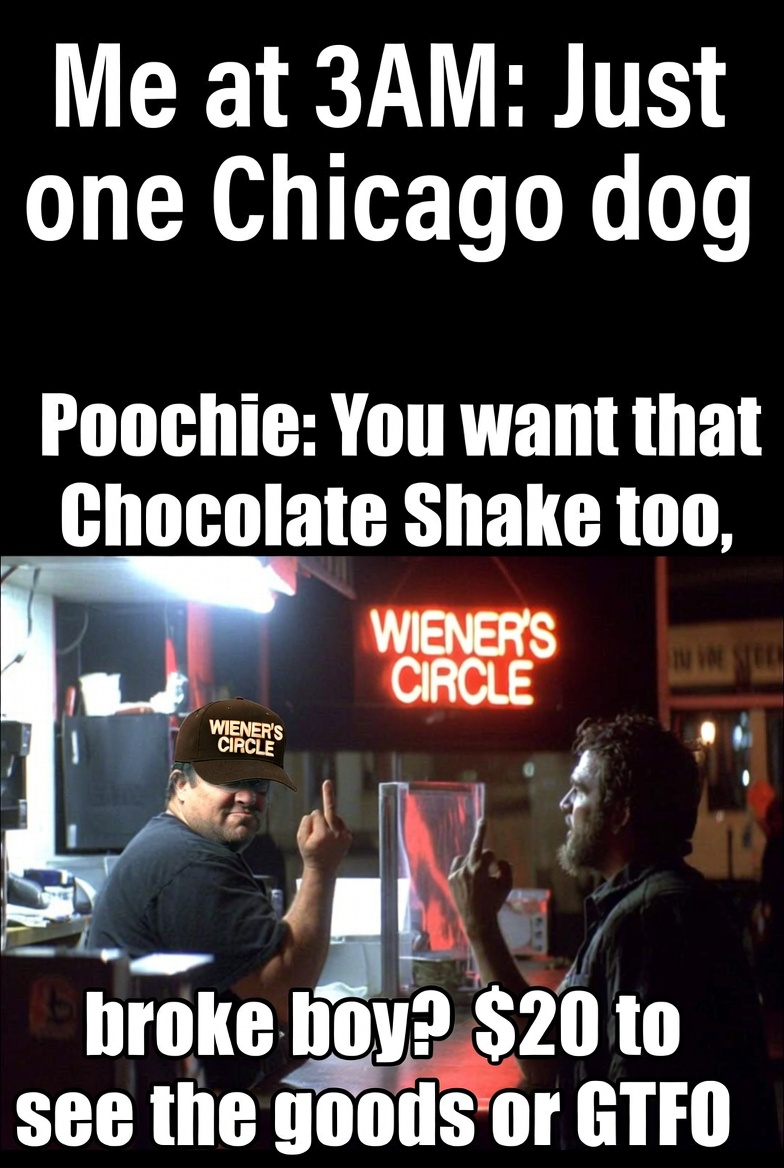 Asked for one Chicago dog. Got billed $20 for the chocolate shake show.