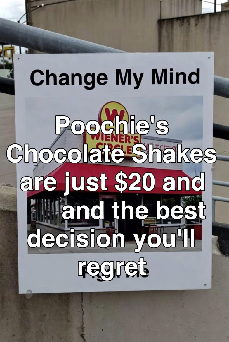 Poochie's $20 chocolate shake is the best decision you'll regret. Change my mind.