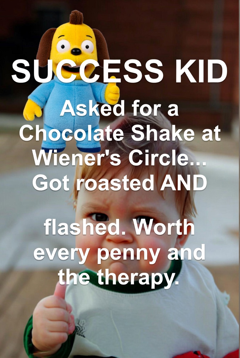 Asked for a chocolate shake. Got roasted, flashed, and zero regrets.